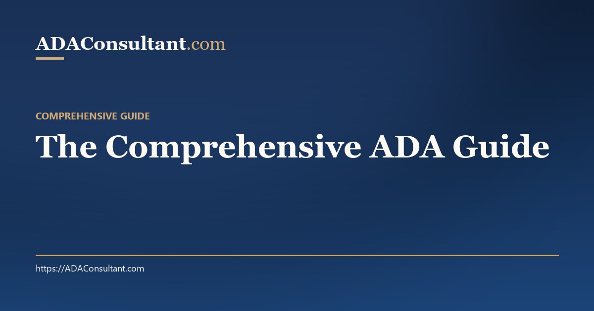 Comprehensive ADA Guide — Every Title, In Plain English | ADAConsultant.com
